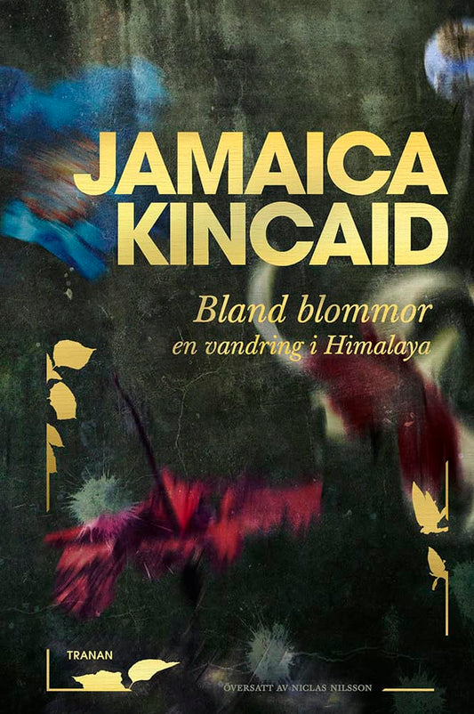 Kincaid, Jamaica | Bland blommor : En vandring i Himalaya