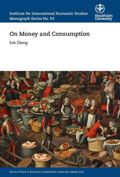 Öberg, Erik | On money and consumption