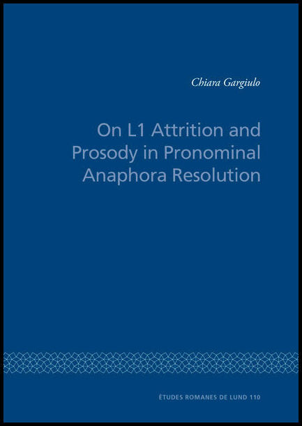 Gargiulo, Chiara | On L1 Attrition and Prosody in Pronominal Anaphora Resolution