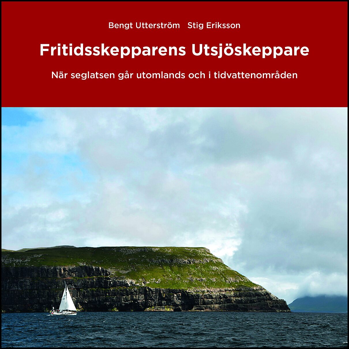 Utterström, Bengt| Eriksson, Stig | Fritidsskepparens Utsjöskeppare