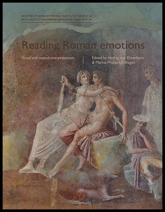 von Ehrenheim , Hedvig| Prusac-Lindhagen, Marina | Reading Roman emotions