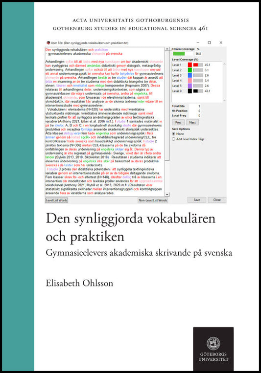 Ohlsson, Elisabeth | Den synliggjorda vokabulären och praktiken : Gymnasieelevers akademiska skrivande på svenska