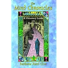 Clow Barbara Hand | Mind Chronicles (The) : A Visionary Guide Into Past Lives (Includes The Trilogy: Eye Of The Centaur,