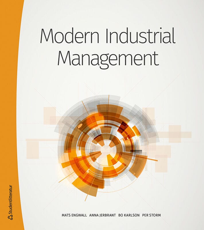 Engwall, Mats | Jerbrant, Anna | Karlson, Bo | Storm, Per | Modern industrial management