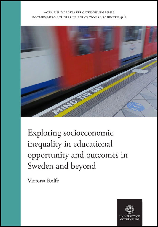 Rolfe, Victoria | Exploring socioeconomic inequality in educational opportunity and outcomes in Sweden and beyond