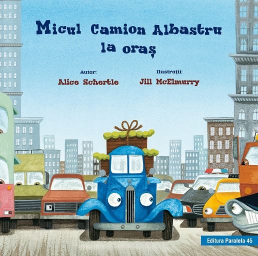 Schertle, Alice | McElmurry, Jill | Micul Camion Albastru la oras