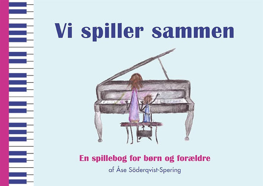 Söderqvist-Spering, Åse | Vi spiller sammen : En spillebog for børn og forældre