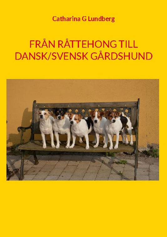 Lundberg, Catharina G. | Från Råttehong till Dansk/svensk gårdshund