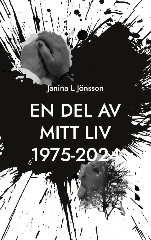 Jönsson, Janina L | En del av mitt liv 1975-2024