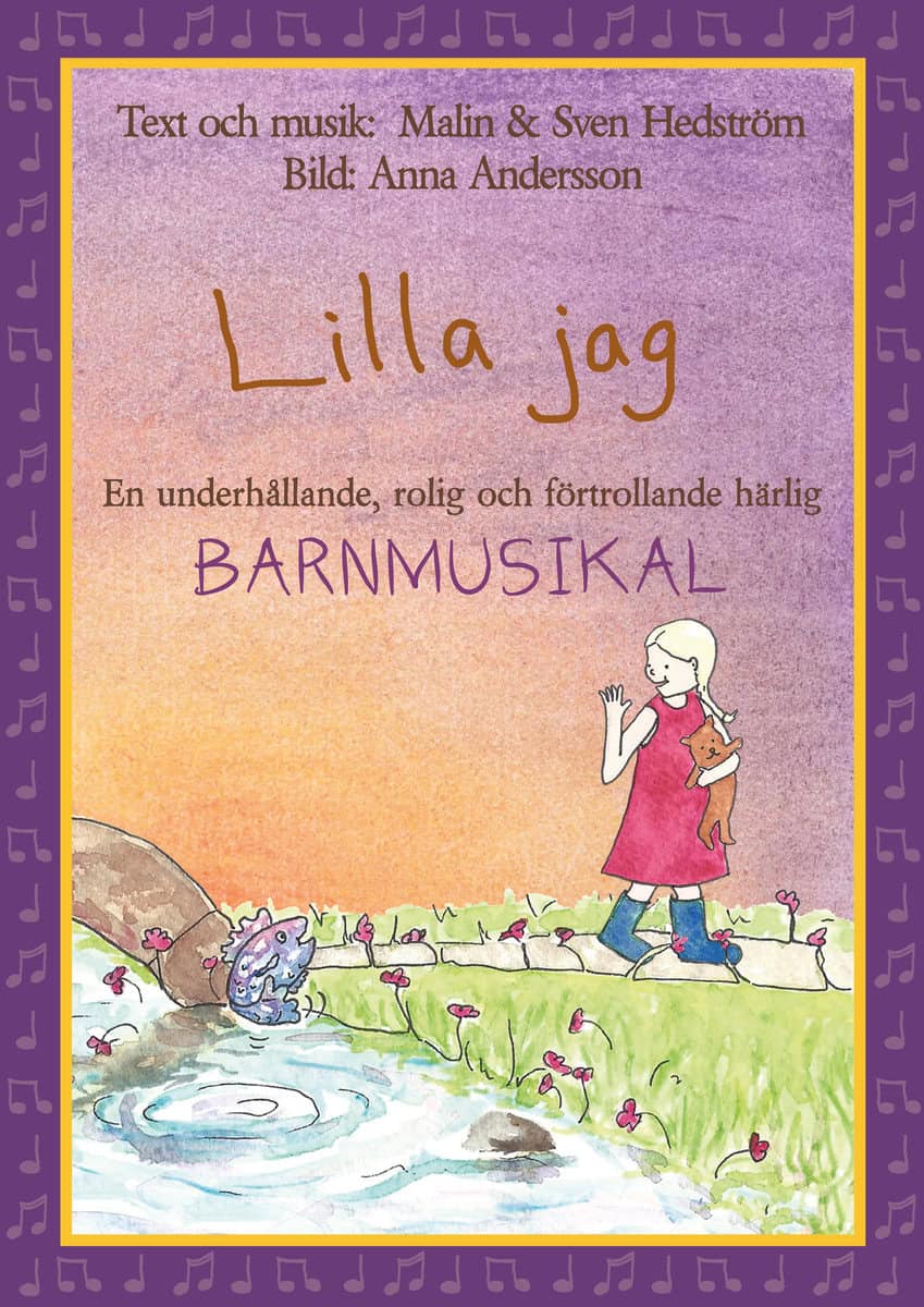 Hedström, Malin | Lilla jag, en barnmusikal