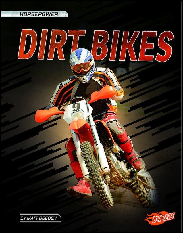 Doeden, Matt | Dirt Bikes