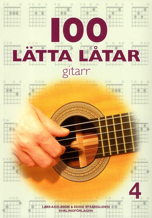 Axelsson, Lars | Strängliden, Eddie | 100 lätta låtar gitarr 4
