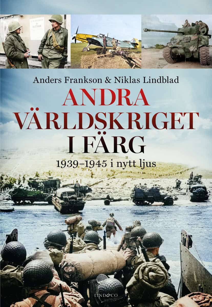 Frankson, Anders | Andra världskriget i färg : 1939-1945 i nytt ljus