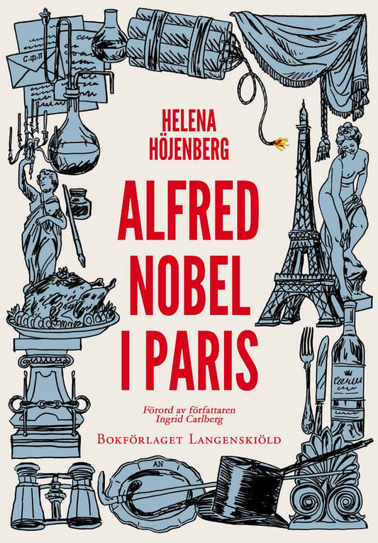 Höjenberg, Helena | Alfred Nobel i Paris