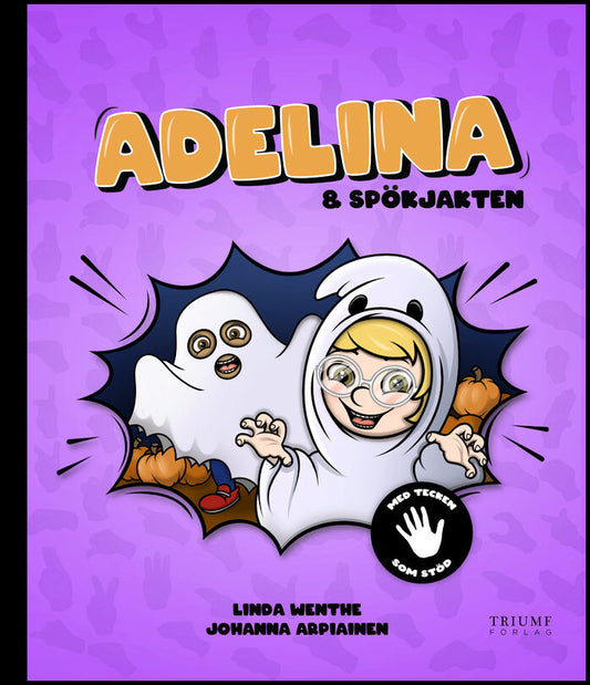 Wenthe, Linda | Arpiainen, Johanna | Adelina och spökjakten : Med tecken som stöd!