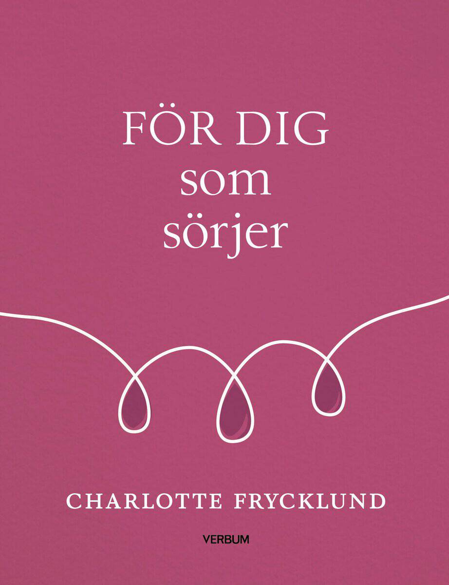 Frycklund, Charlotte | För dig som sörjer