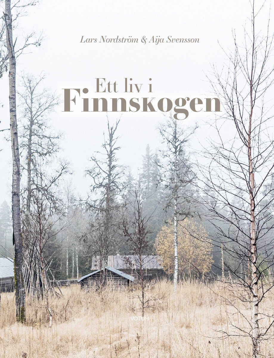 Nordström, Lars | Ett liv i Finnskogen