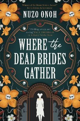Onoh, Nuzo | Where the Dead Brides Gather