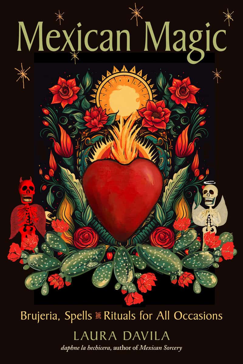 Davila, Laura | Mexican Magic : Brujeria, Spells, and Rituals for All Occasions