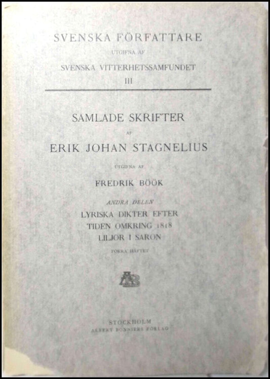 Stagnelius, Erik Johan | Samlade skrifter : Andra delen : Lyriska dikter efter tiden omkring 1818 / Liljor i Saron