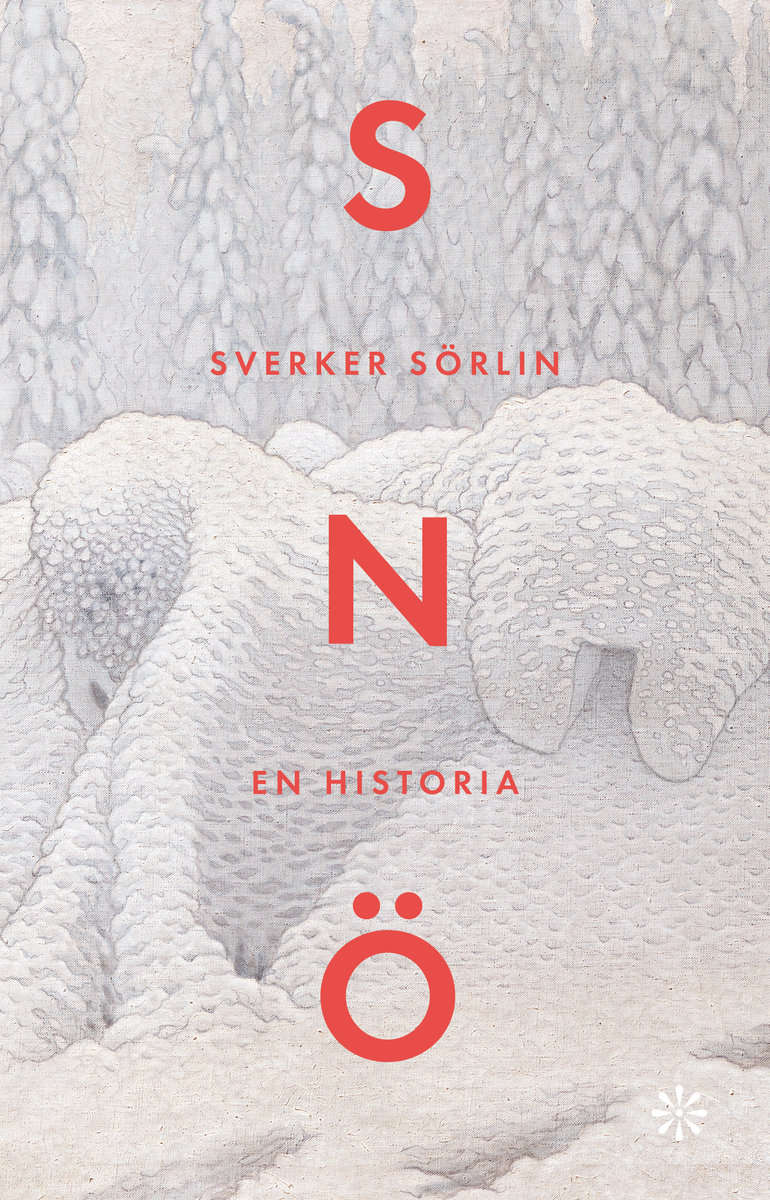 Sörlin, Sverker | Snö : En historia