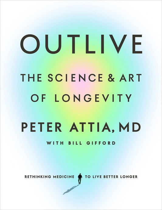 Peter Attia | Outlive