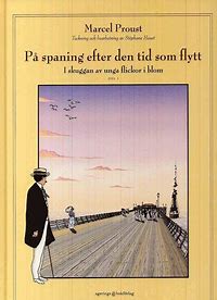 Proust, Marcel | På spaning efter den tid som flytt : I skuggan av unga flickor i blom d.1