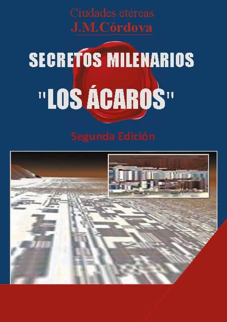 Búcaro, Juan Mario | Secretos Milenarios : 'Los Ácaros' Segunda Edición