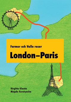 Klasén, Birgitta | Farmor och Valle reser London–Paris