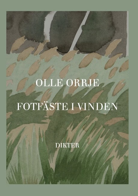 Orrje, Olle | Fotfäste i vinden : Dikter