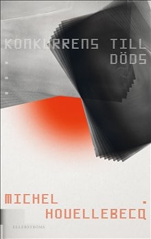 Houellebecq, Michel | Konkurrens till döds