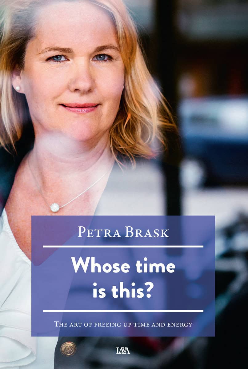 Brask, Petra | Whose time is this? : The art of freeing up time and energy