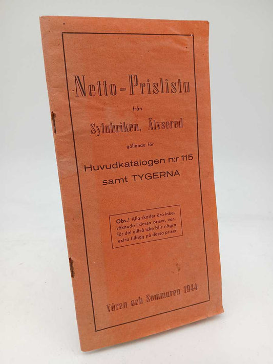 A.-B. Älfsereds Syfabrik | Netto-Prislista från Syfabriken, Älvsered gällande för Huvudkatalogen n:r 115 samt tygerna : ...