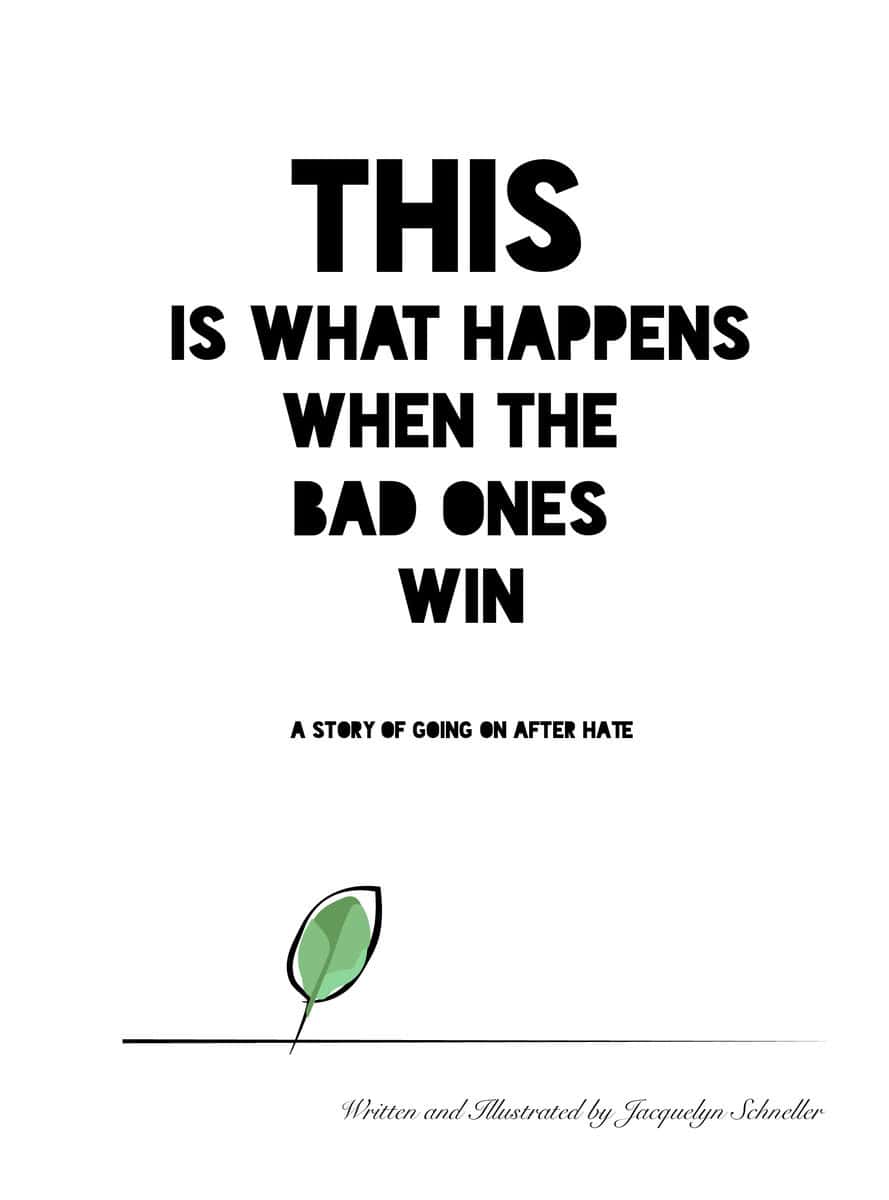 Schneller, Jacquelyn | This is what happens when the bad ones win