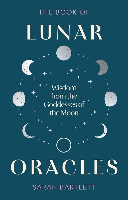 Bartlett, Sarah | The Book of Lunar Oracles