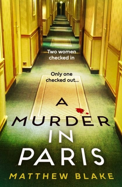 Blake, Matthew | A Murder in Paris