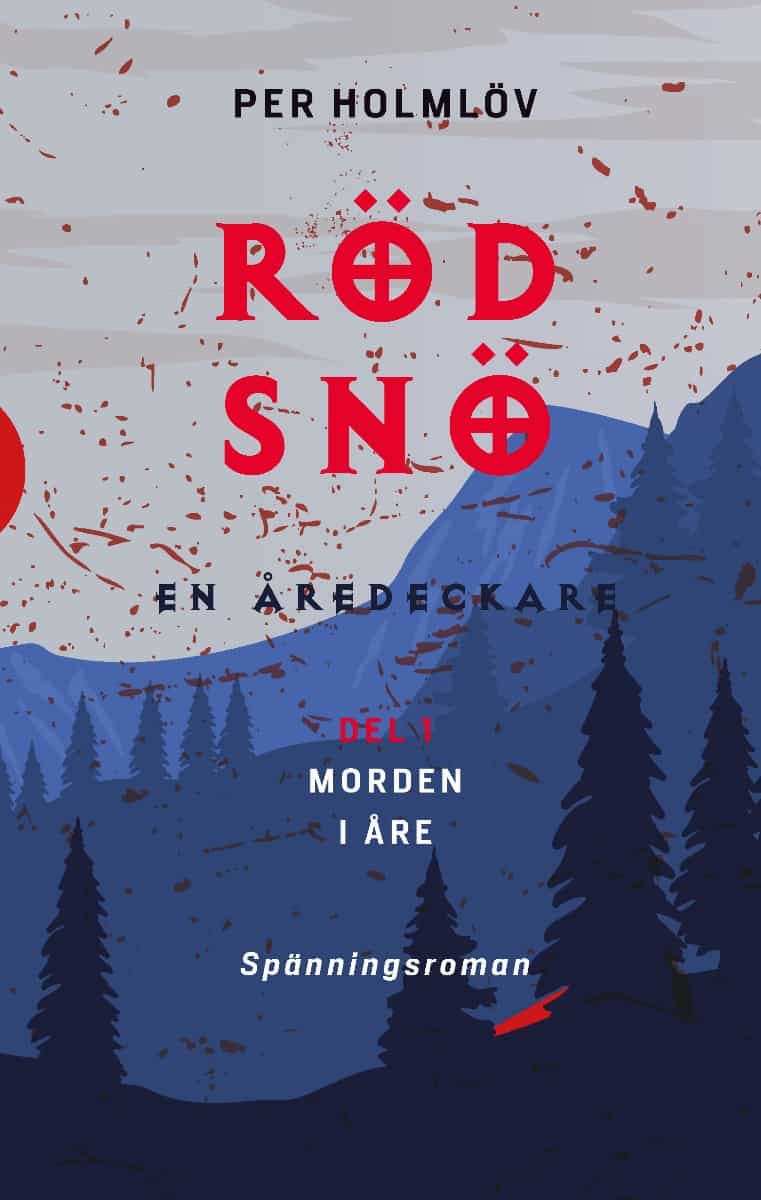 Holmlöv, Per | Röd snö : En Åredeckare