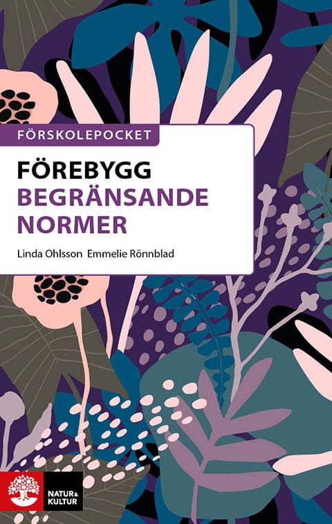 Ohlsson, Linda | Rönnblad, Emmelie | Förebygg begränsande normer