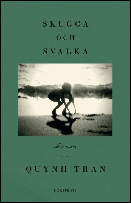 Tran, Quynh | Skugga och svalka
