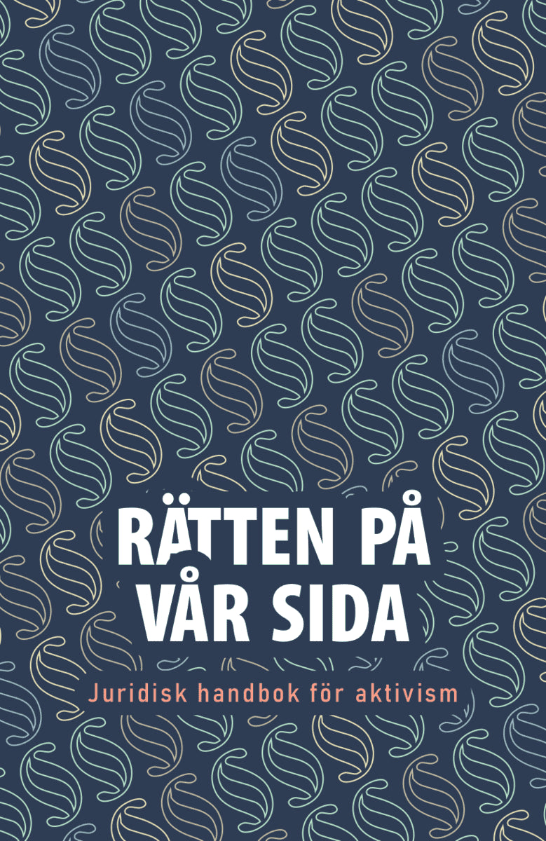 Malmquist, Victoria [red.] | Rätten på vår sida – Juridisk handbok för aktivism