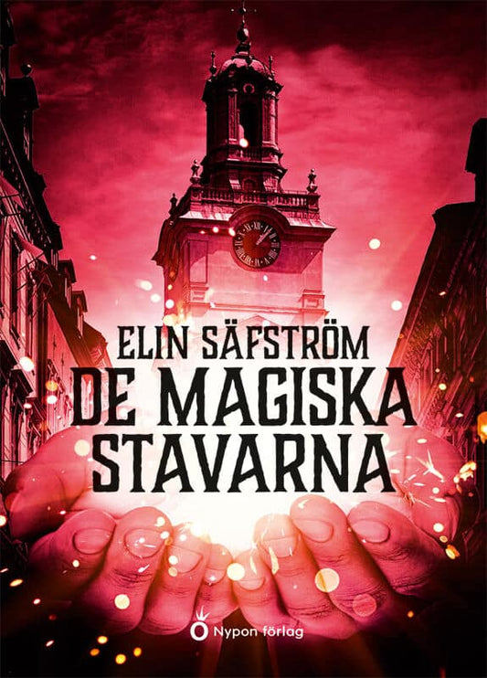 Säfström, Elin | De magiska stavarna