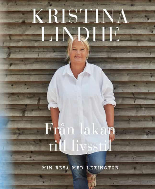 Lindhe, Kristina | Från lakan till livsstil : Min resa med Lexington