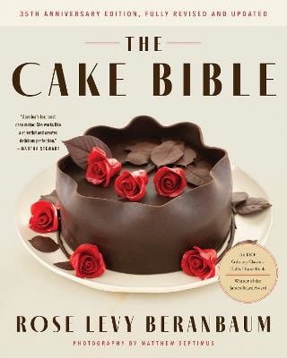 Beranbaum, Rose Levy | The Cake Bible, 35th Anniversary Edition