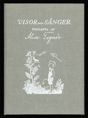 Tegnér, Alice | Visor och sånger : Tonsatta av Alice Tegnér