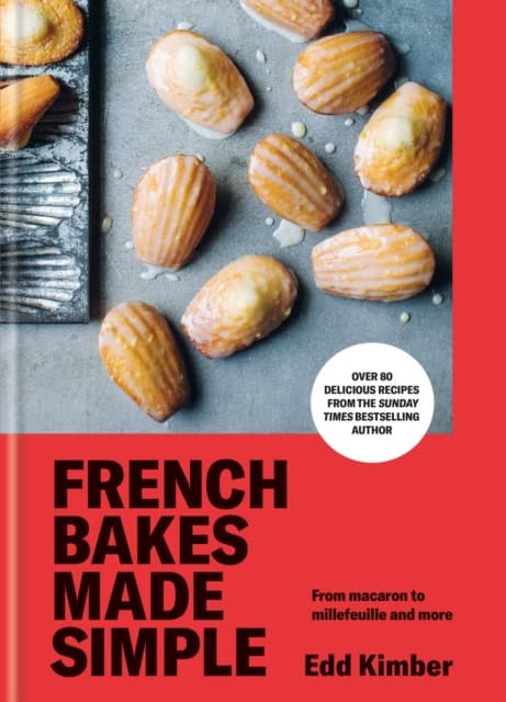 Kimber, Edd | French Bakes Made Simple
