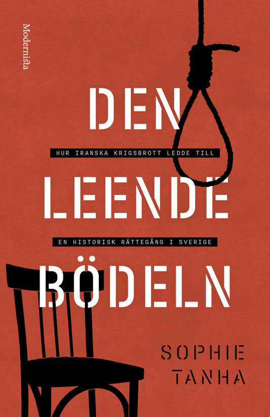 Tanha, Sophie | Den leende bödeln : Hur iranska krigsbrott ledde till en historisk rättegång i Sverige