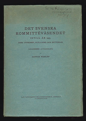 Hesslén, Gunnar | Det svenska kommittéväsendet intill år 1905 : Dess uppkomst, ställning och betydelse