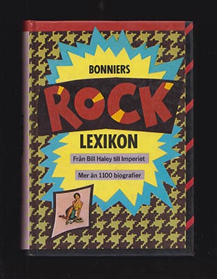 Sneum, Jan | Bonniers Rocklexikon : Från Bill Haley till Imperiet