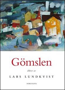 Lundkvist, Lars | Gömslen : Dikter