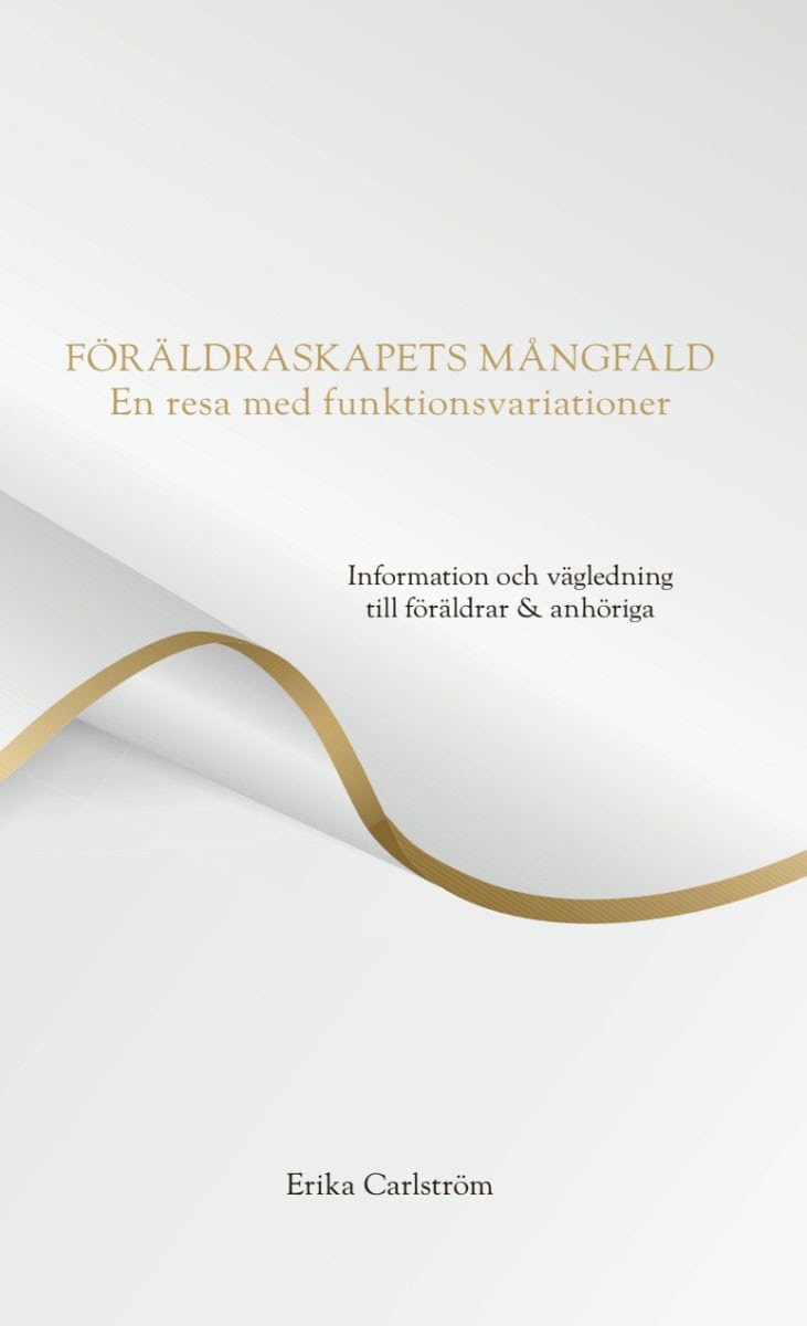 Carlström, Erika | Föräldraskapets mångfald : En Resa med Funktionsvariationer